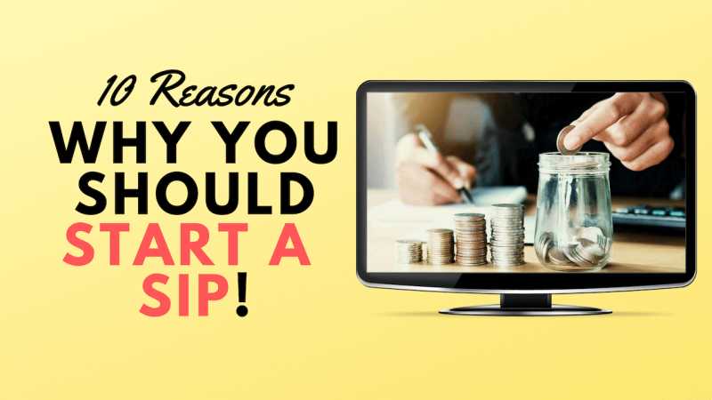 10 Reasons Why You Should Start A SIP