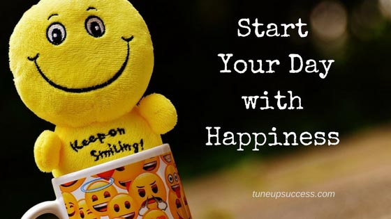 10 Simple Tips For Start Your Day With Happiness