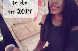 10 Things I Want to Do in 2019