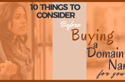 10 Things to Consider Before Buying a Domain Name for Your Blog