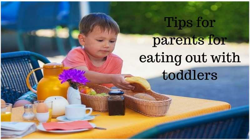 10 Tips For Parents For Eating Out With Toddlers - Kreativemommy