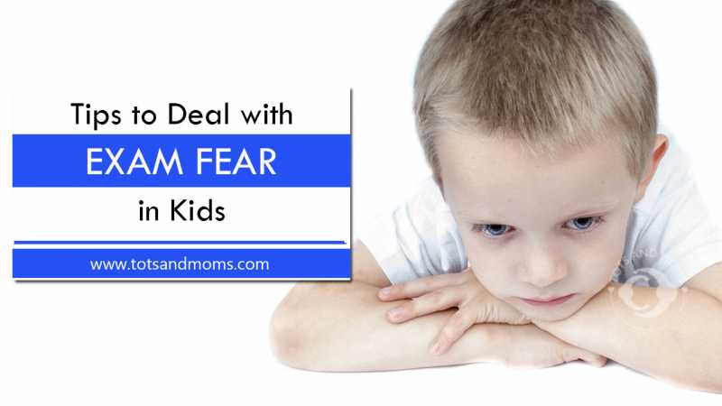 10 Tips To Deal With Exam Fear In Kids