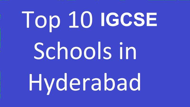 10 Top And Best IGCSE Schools In Hyderabad - International Schools - AOPLWEB