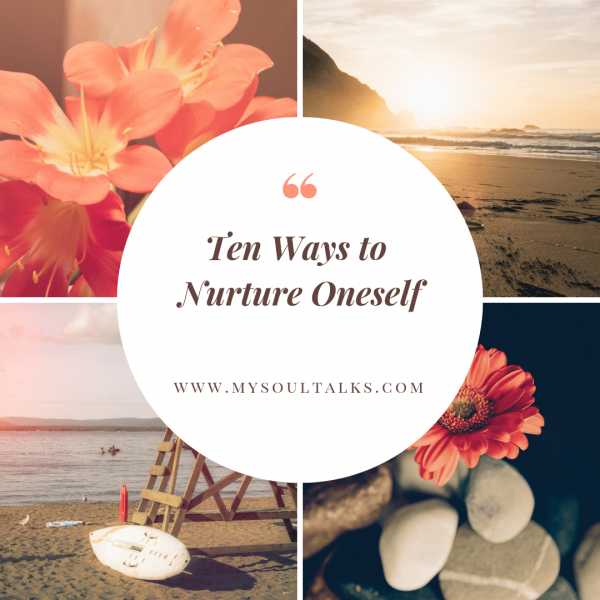 10 Ways To Nurture Oneself | #Writebravely