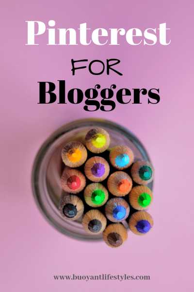 10 Ways You Can Use Pinterest For Your Blog - Buoyant Lifestyles
