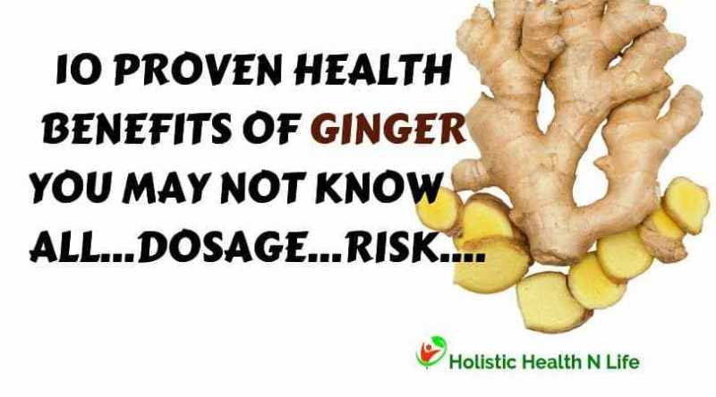 10 Evidence Based Health Benefits Of Ginger Root, Dosage And Side Effects