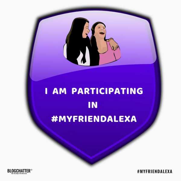 10 Things I Am Grateful For & 9 Things I Learnt During #MyFriendAlexa