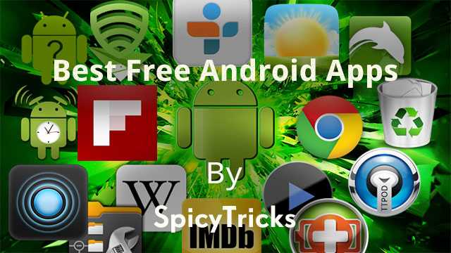 100+ Best Free Android Apps Of All Time Ever! -2018 [Most Useful]