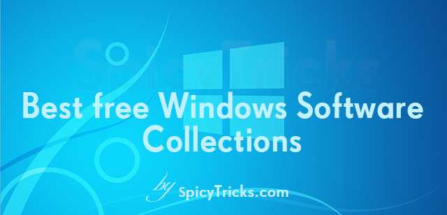100+ Best Free Windows Software Programs Ever (Most Useful) - 2019 Edition