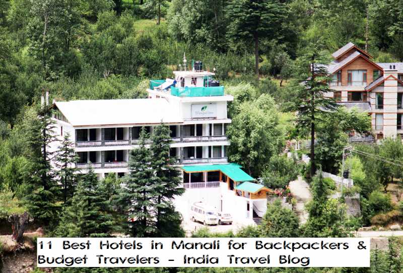 11 Best Hotels In Manali For Backpackers & Budget Travelers - Travel Blog