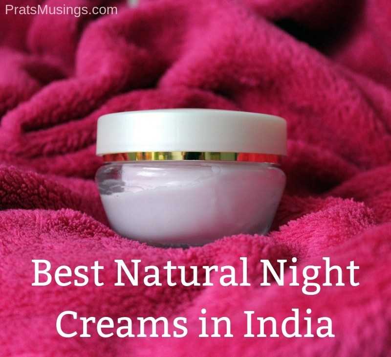 11 Best Natural Night Creams In India - Pratsmusings
