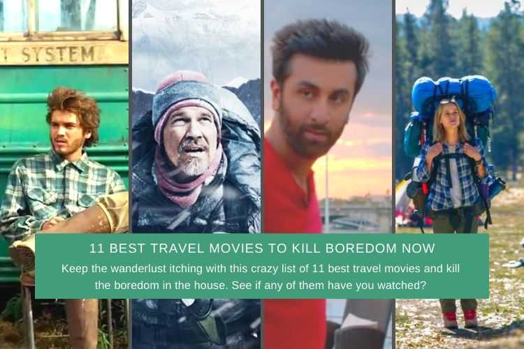 11 Best Travel Movies To Kill Boredom Now (#4 Is Fav)