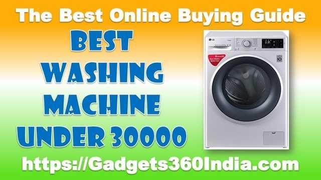 11 Best Washing Machine Under 30000 Rs In India 2018 [Experts Picks]
