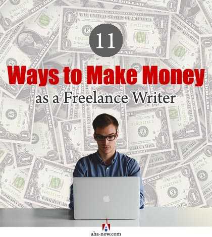 11 Ways To Make Money As A Freelance Writer