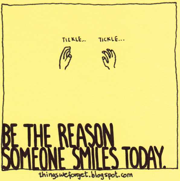 1170: Be The Reason Someone Smiles Today.