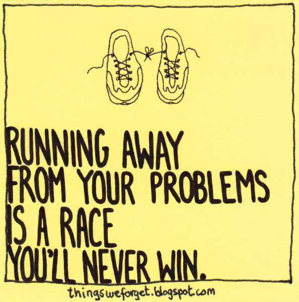 1171: Running Away From Your Problems Is A Race You