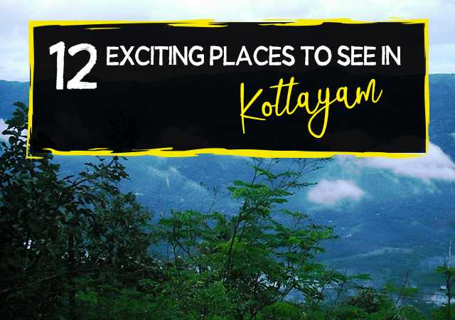 12 Exciting Places To See In Kottayam - Paradise Holidays, Cochin