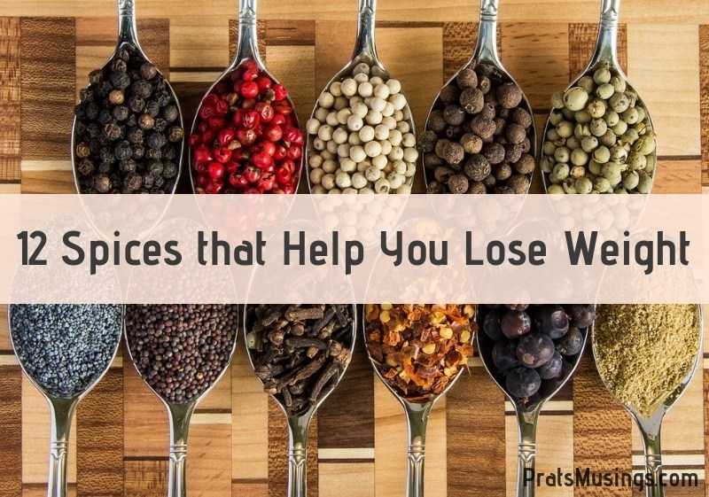 12 Spices That Help You Lose Weight - Pratsmusings