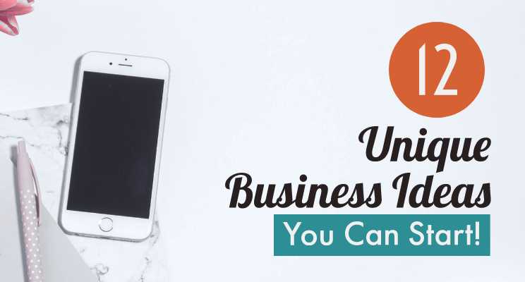 12 Unique Business Ideas - Lifez Eazy