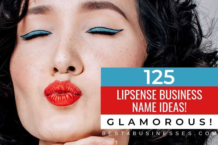 125 Catchy Lipsense Business Names Ideas - Glamorous!