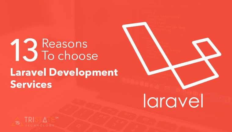 13 Advantages Of Laravel Development Services For Enterprises