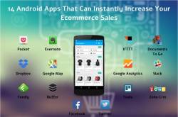 14 Android Apps That Can Instantly Increase Your Ecommerce Sales