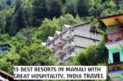 15 Best Resorts in Manali to Make Your Manali Trip Complete - India Travel