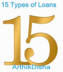 15 Types Of Loans In India-Choose The Best One - ArthikDisha
