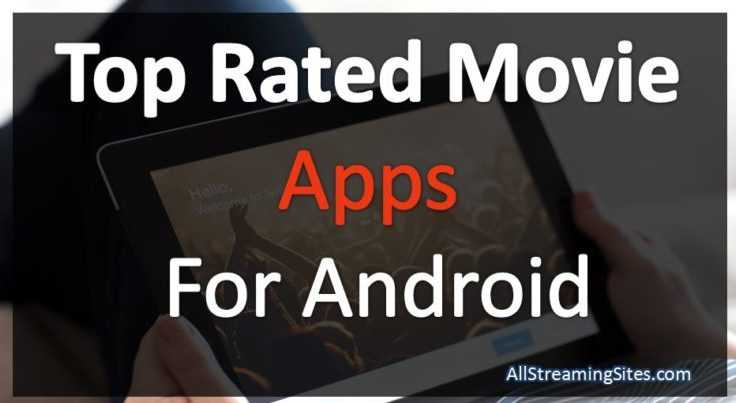 16 Free Movie Apps For Streaming Movies On Android - AllStreamingSites