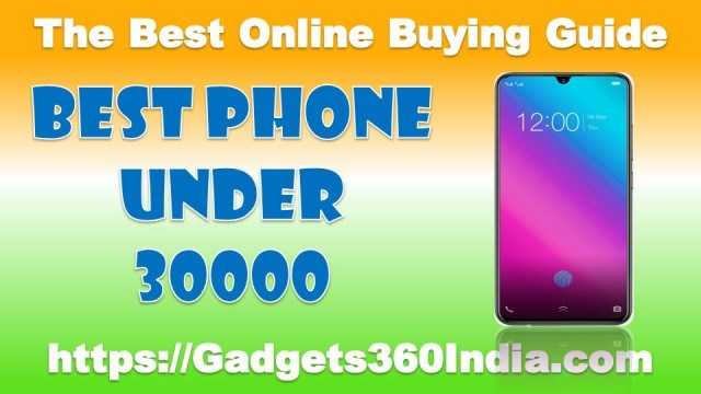 17 Best Mobile Under 30000 In India November 2018 [Experts Picks]