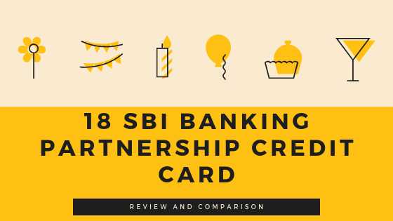 18 SBI Banking Partnership Credit Card - Review And Comparison