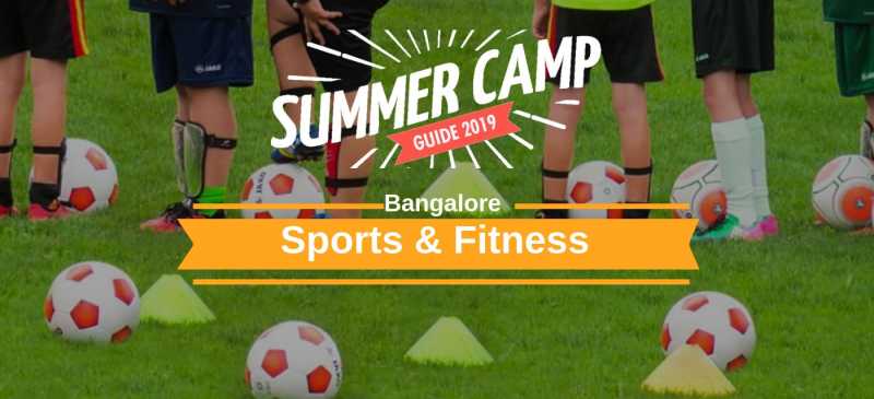 20+ Active Sports Camps For Kids This Summer In Bangalore