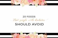 20 FOODS THAT PEOPLE WITH DIABETES SHOULD AVOID - The Jane And Samara Blog