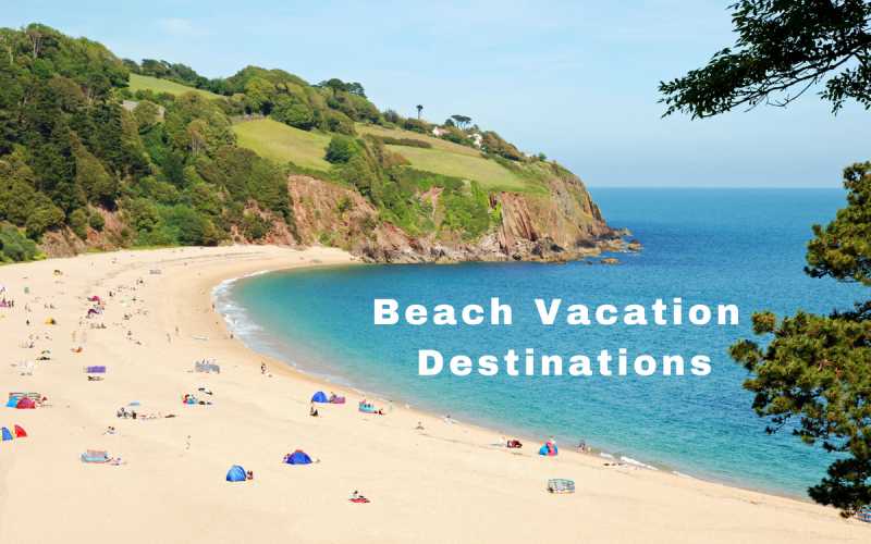 20 Most Popular Travel Destinations For Beach Lovers In The World