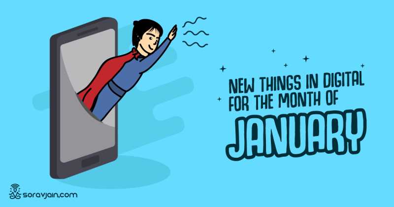 20 New Things In Digital In January 2019