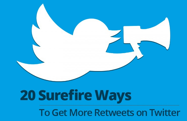20 Surefire Ways To Get More Retweets On Twitter