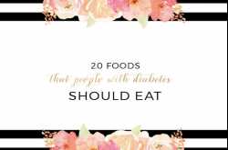 20 foods that people with Diabetes should eat - The Jane And Samara Blog