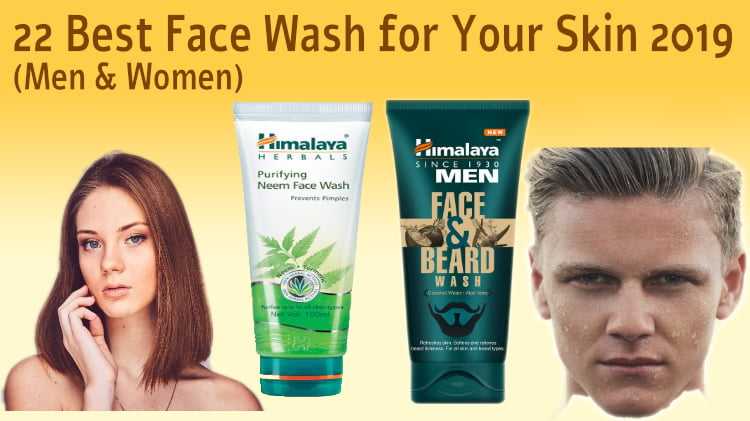 21 Best Face Wash For Flawless Skin - (Men & Women)