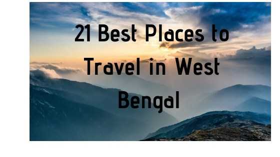 21 Best Places To Travel In West Bengal For Family Vacation