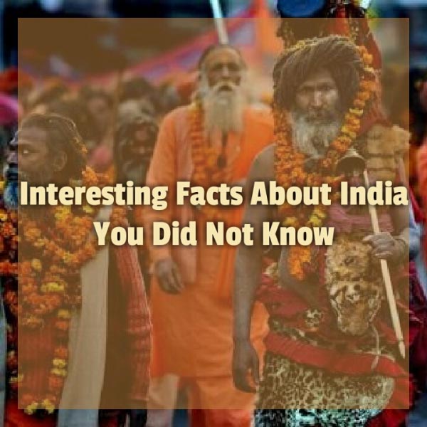 21 Interesting Facts About India You Did Not Know