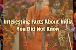 21 Interesting Facts About India You Did Not Know