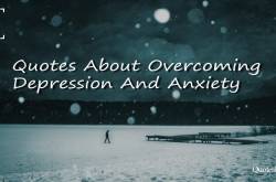 22 Top Quotes About Overcoming Depression And Anxiety