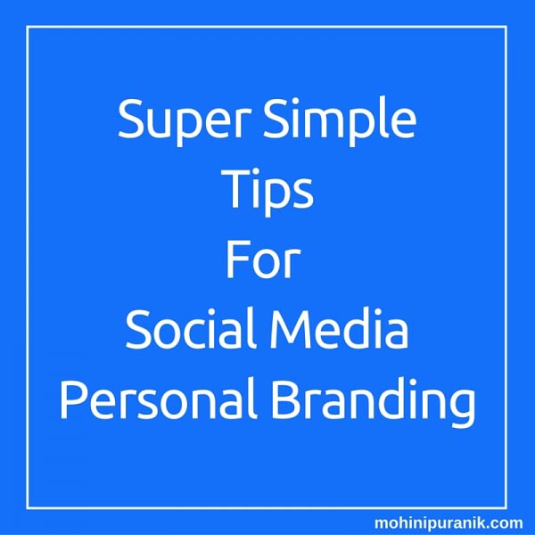 23 Super Simple Tips For Social Media Personal Branding 