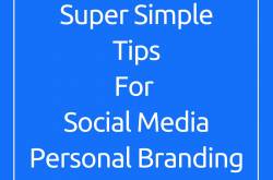 23 Super Simple Tips for Social Media Personal Branding 