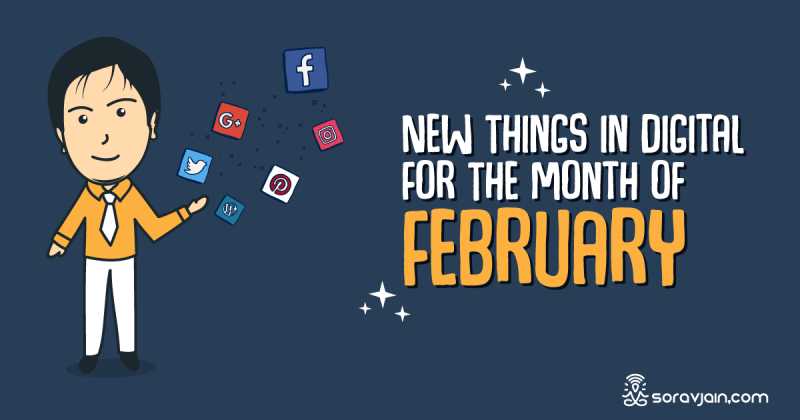 26 New Things In Digital In February 2019