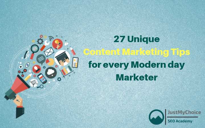27 Unique Content Marketing Tips For Every Modern Day Marketer
