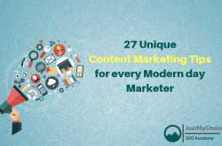 27 Unique Content Marketing Tips for every Modern day Marketer