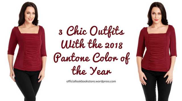 3 Chic Outfits With The 2018 Pantone Color Of The Year