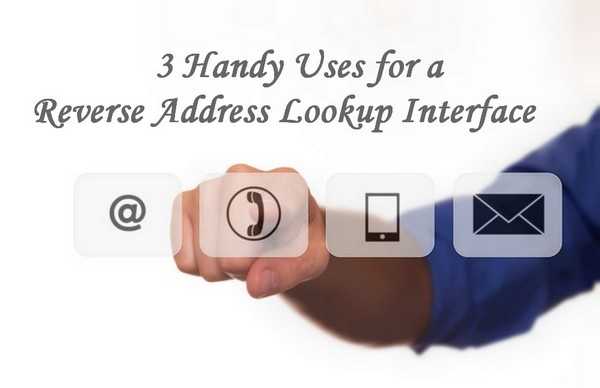 3 Handy Uses For A Reverse Address Lookup Interface