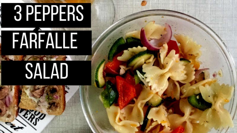 3 Peppers Farfalle Salad | 1 Minute Farfalle Salad | Video Recipe